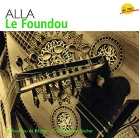 Couverture du produit · Le Foundou : Le Foundou De Béchar / Foundou From Bechar