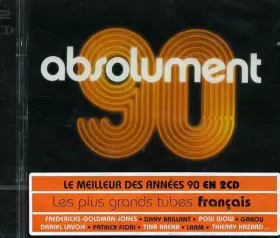 Couverture du produit · Absolument 90 - Les Plus Grands Tubes Français