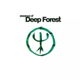 Couverture du produit · Essence Of Deep Forest