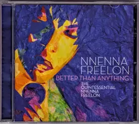 Couverture du produit · Better Than Anything: The Quintessential Nnenna Freelon