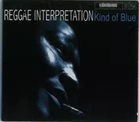 Couverture du produit · Reggae Interpretation Of Kind Of Blue