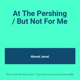 Couverture du produit · At The Pershing / But Not For Me