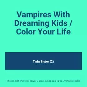 Couverture du produit · Vampires With Dreaming Kids / Color Your Life