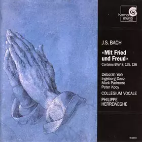 Couverture du produit · "Mit Fried Und Freud"  Cantates BWV 8, 125, 138
