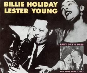 Couverture du produit · Lady Day & Pres New York 1937-1941