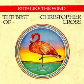 Couverture du produit · Ride Like The Wind / The Best Of Christopher Cross