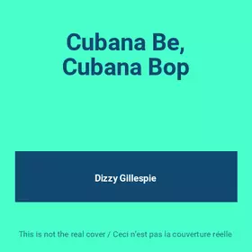 Couverture du produit · Cubana Be, Cubana Bop