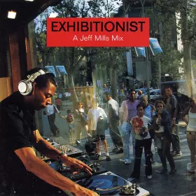 Couverture du produit · Exhibitionist - A Jeff Mills Mix