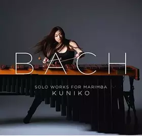 Couverture du produit · Bach: Solo Works For Marimba