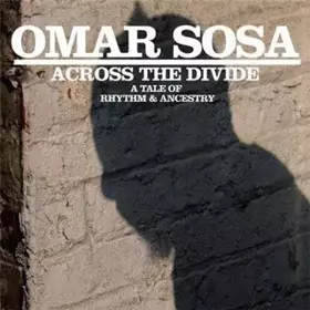 Couverture du produit · Across The Divide: A Tale Of Rhythm & Ancestry