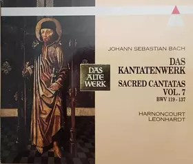 Couverture du produit · Sacred Cantatas Vol. 7 BWV 119 - 137