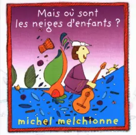 Couverture du produit · Mais où sont les neiges d'enfants ?