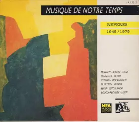 Couverture du produit · Musique De Notre Temps: Repères 1945/1975