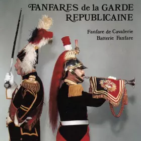 Couverture du produit · Fanfares De La Garde Républicaine