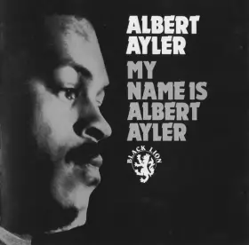 Couverture du produit · My Name Is Albert Ayler