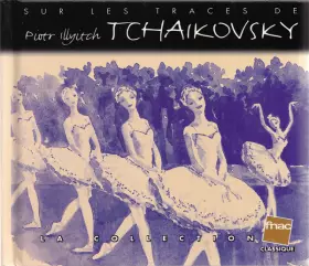 Couverture du produit · Sur Les Traces De Pyotr Ilyich Tchaikovsky
