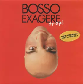 Couverture du produit · Bosso Exagère Trop!