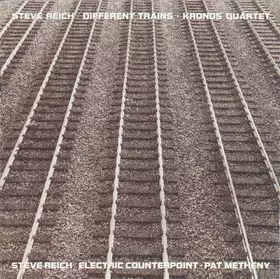 Couverture du produit · Different Trains • Electric Counterpoint