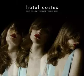 Couverture du produit · Hôtel Costes: Best Of... By Stéphane Pompougnac