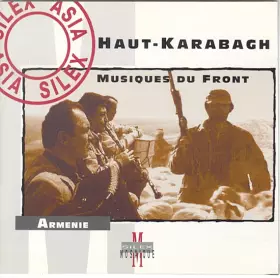 Couverture du produit · Haut-Karabagh - Armenie: Musiques Du Front