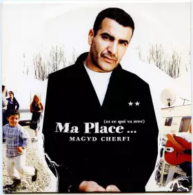 Couverture du produit · Ma Place... (Et Ce Qui Va Avec)