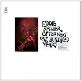 Couverture du produit · Eddie Fisher & The Next One Hundred Years