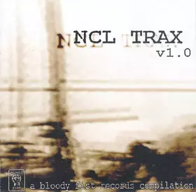 Couverture du produit · NCL Trax v1.0 - A Bloody Fist Records Compilation