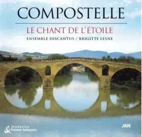 Couverture du produit · Compostelle, Le Chant De L'Étoile