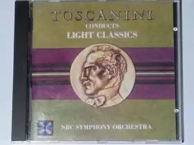 Couverture du produit · Toscanini Conducts Light Classics