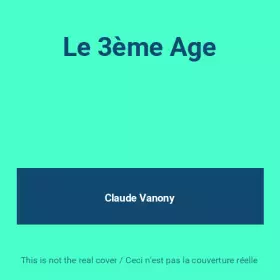 Couverture du produit · Le 3ème Age