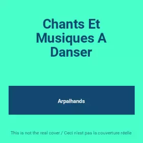 Couverture du produit · Chants Et Musiques A Danser