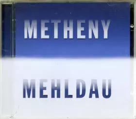 Couverture du produit · Metheny Mehldau