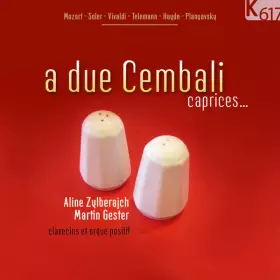 Couverture du produit · A Due Cembali: Caprices ...