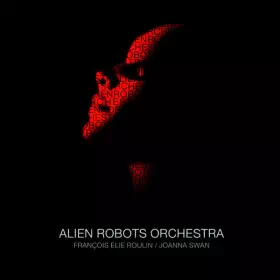 Couverture du produit · Alien Robots Orchestra