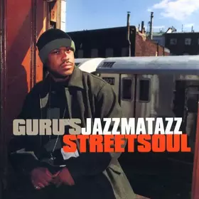 Couverture du produit · Guru's Jazzmatazz Streetsoul