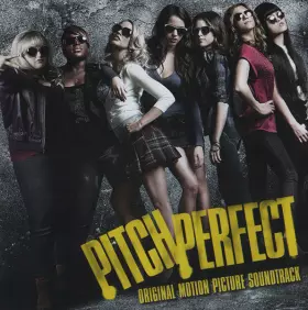 Couverture du produit · Pitch Perfect - Original Motion Picture Soundtrack