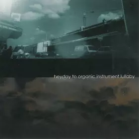 Couverture du produit · Heyday To Organic Instrumental Lullaby