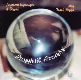 Couverture du produit · Play Frank Zappa ‎– Prophetic Attitude 