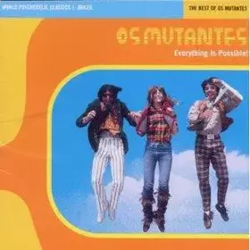 Couverture du produit · Everything Is Possible! - The Best Of Os Mutantes