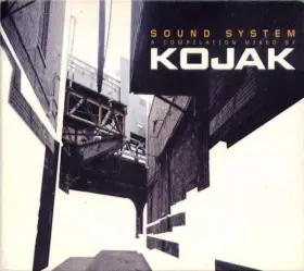 Couverture du produit · Sound System (A Compilation Mixed By Kojak)