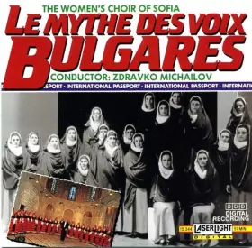 Couverture du produit · Le Mythe Des Voix Bulgares