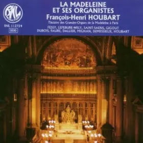 Couverture du produit · La Madeleine Et Ses Organistes