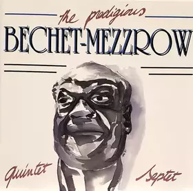 Couverture du produit · The Prodigious Bechet - Mezzrow Quintet & Septet