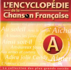 Couverture du produit · L'Encyclopédie De La Chanson Française : A