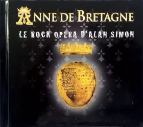 Couverture du produit · Anne De Bretagne (Le Rock Opéra)