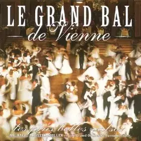 Couverture du produit · La Grand Bal De Vienne - Les Plus Belles Valses