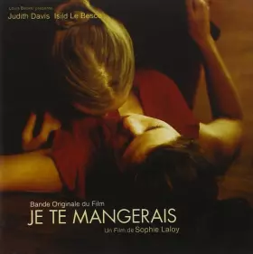 Couverture du produit · Je Te Mangerais