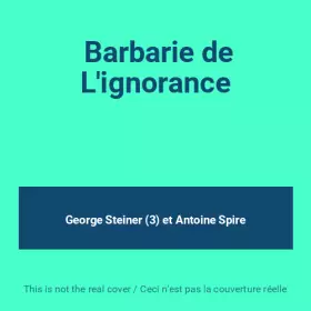 Couverture du produit ·  Barbarie de L'ignorance