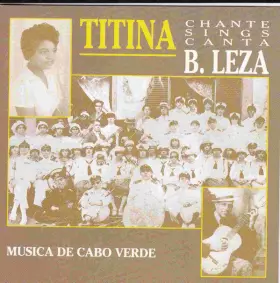 Couverture du produit · Chante Sings Canta B. Leza Musica De Cabo Verde