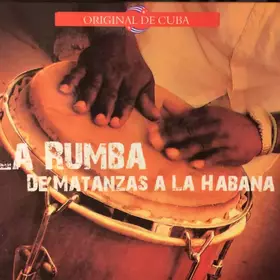 Couverture du produit · La Rumba De Matanzas A La Habana